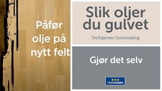 Slik oljer man gulvet med TreStjerner Gulvolje [upl. by Garth]