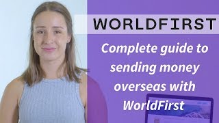 How to Use WorldFirst to Make an International Money Transfer [upl. by Milli]