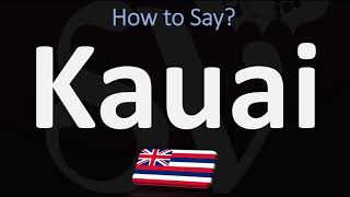 How to Pronounce Kauai CORRECTLY [upl. by Nattie202]