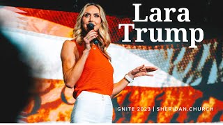 Lara Trump  Sheridan Church  Tulsa OK  IGNITE 2023 [upl. by Oates]