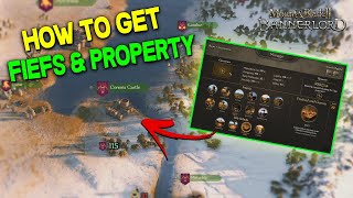 Getting Fiefs amp Property Complex Explanation Guide  Mount amp Blade II Bannerlord [upl. by Fahland]