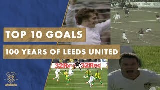 The top 10 goals in Leeds United’s Centenary [upl. by Ardnat]