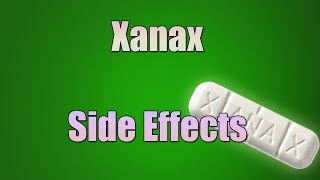 Xanax Alprazolam Side Effects  Full List of Side Effects Dangers What to expect [upl. by Ani]