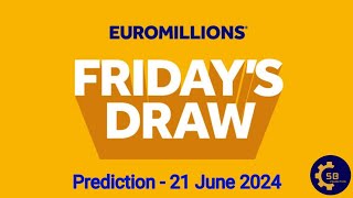 Euromillions Prediction For Friday 21 June 2024  Euromillions Hotpicks Predictions [upl. by Hamlen]