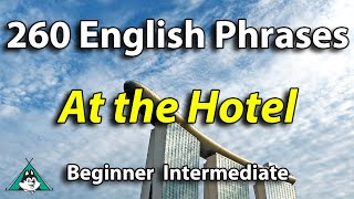 260 English Phrases at the Hotel  English Speaking amp Listening Fluency Practice [upl. by Stefan]