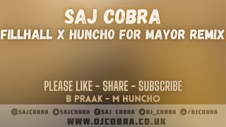 FILHALL x HUNCHO FOR MAYOR  B PRAAK  M HUNCHO  SAJ COBRA  THE LATEST PUNJABI REMIX 2020 [upl. by Suiramed]