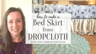 How To Make a Bedskirt from Drop Cloth  Easy DIY stepbystep TUTORIAL [upl. by Leihcar]