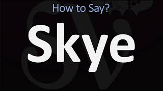 How to Pronounce Skye CORRECTLY [upl. by Poppy]