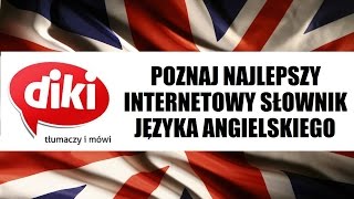 SŁOWNIK DIKI  najlepszy darmowy słownik angielsko  polski ONLINE [upl. by Aissela]