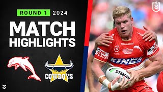 NRL 2024  Dolphins v Cowboys  Match Highlights [upl. by Brunelle]