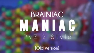 Brainiac Maniac  PvZ 2 Style [upl. by Inafets]