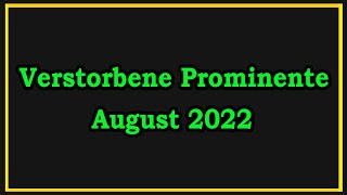 Verstorbene Prominente 1–16 August 2022 [upl. by Rolandson804]