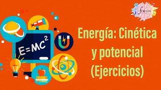 Energía cinética y potencial Ejercicios [upl. by Chandos]