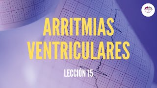 15 ARRITMIAS VENTRICULARES ELECTROCARDIOGRAFÍA [upl. by Eitnom]