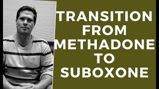 Painlessly Transition from Methadone to Suboxone Buprenorphine  REVIEW [upl. by Manthei]