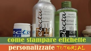 Come stampare etichette personalizzate TUTORIAL [upl. by Werd]