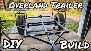 Overland Trailer Build Part 1 Structure [upl. by Naitsirhk]