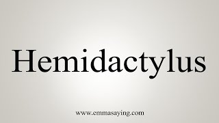 How To Say Hemidactylus [upl. by Cristina382]