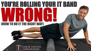 How To Foam Roll Your IT Band  Home Treatment For IT Band Pain [upl. by Flor]