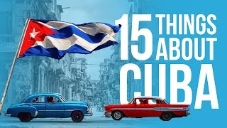 15 Things You Didn’t Know About Cuba [upl. by Vivi]