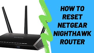 How To Reset Netgear Nighthawk Router To Factory Settings [upl. by Retluoc]