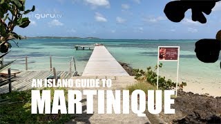 Martinique Island Guide [upl. by Esila]