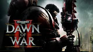 Warhammer 40000 Dawn of War II  Full Soundtrack [upl. by Mikaela]