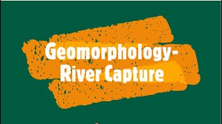 Geomorphology River Capture [upl. by Rubetta]