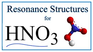 Resonance Structures for HNO3 Nitric acid [upl. by Nivrac]