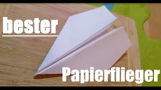 wie man den BESTEN Papierflieger der Welt faltet [upl. by Sivle]