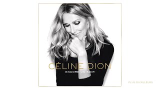 Céline Dion  Plus quailleurs Audio [upl. by Sarine]