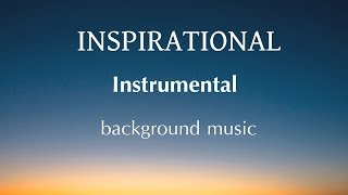 Soft Inspirational Background Music for Videos amp Presentation [upl. by Nido554]