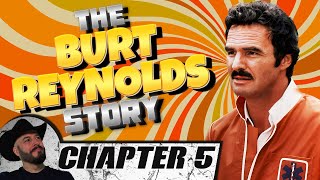 The Burt Reynolds Story  Chapter Five [upl. by Mcneil983]