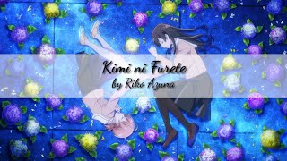 Yagate Kimi ni Naru Opening Full Lyrics amp English Translation Kimi ni Furete by Riko Azuna [upl. by Anilat]