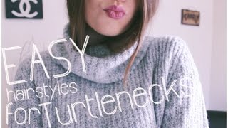 Easy Hairstyles for Turtleneck Sweaters [upl. by Shandee]