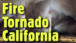 Fire Tornado Loyalton california Firenado Warning For Wildfire fire Near Loyalton [upl. by Claudina]