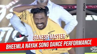 Bheemla Nayak Song Dance Performance By Ganesh Master  Bheemla Nayak Pre Release Event [upl. by Gatias]