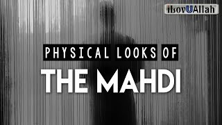 PHYSICAL LOOKS OF THE MAHDI [upl. by Maitund]