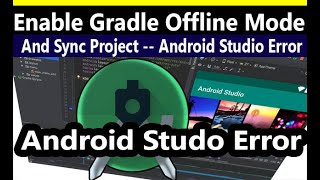 Enable Gradle offline mode and sync project  Android Studio Error [upl. by Erine303]