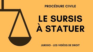 Le sursis à statuer définition exemple effets  Cours de procédure civile [upl. by Lan]