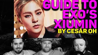 GUIDE TO EXO‘S XIUMIN REACTION [upl. by Verbenia]