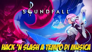 SOUNDFALL Gameplay ITA [upl. by Lira]