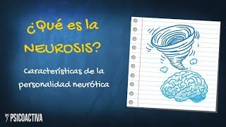 ¿Qué es la Neurosis Características de la personalidad neurótica [upl. by Scammon294]