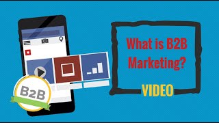 What is B2B Marketing [upl. by Crowns]