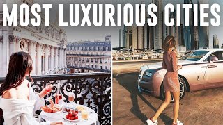 10 Of The Most Luxurious Cities In The World [upl. by O'Driscoll690]