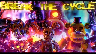 FNAFSFM ➤ Break The Cycle  Song By TryHardNinja [upl. by Ycnalc]