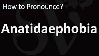 How to Pronounce Anatidaephobia CORRECTLY [upl. by Nowell203]