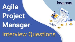 Top 50 Agile Project Manager Interview Questions and Answers  Invensis Learning [upl. by Ettelliw900]