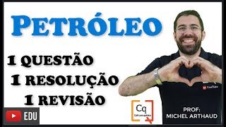 REVISÃO ENEM  PETRÓLEO  VÍDEO 16 [upl. by Ohcirej]