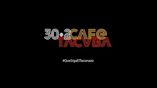 Café Tacvba  30  2 QueSigaElTaconazo [upl. by Aruol]